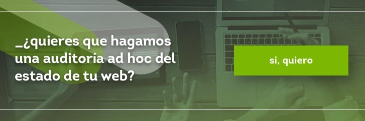 ¿Quieres que hagamos una auditoría ad hoc del estado de tu web?